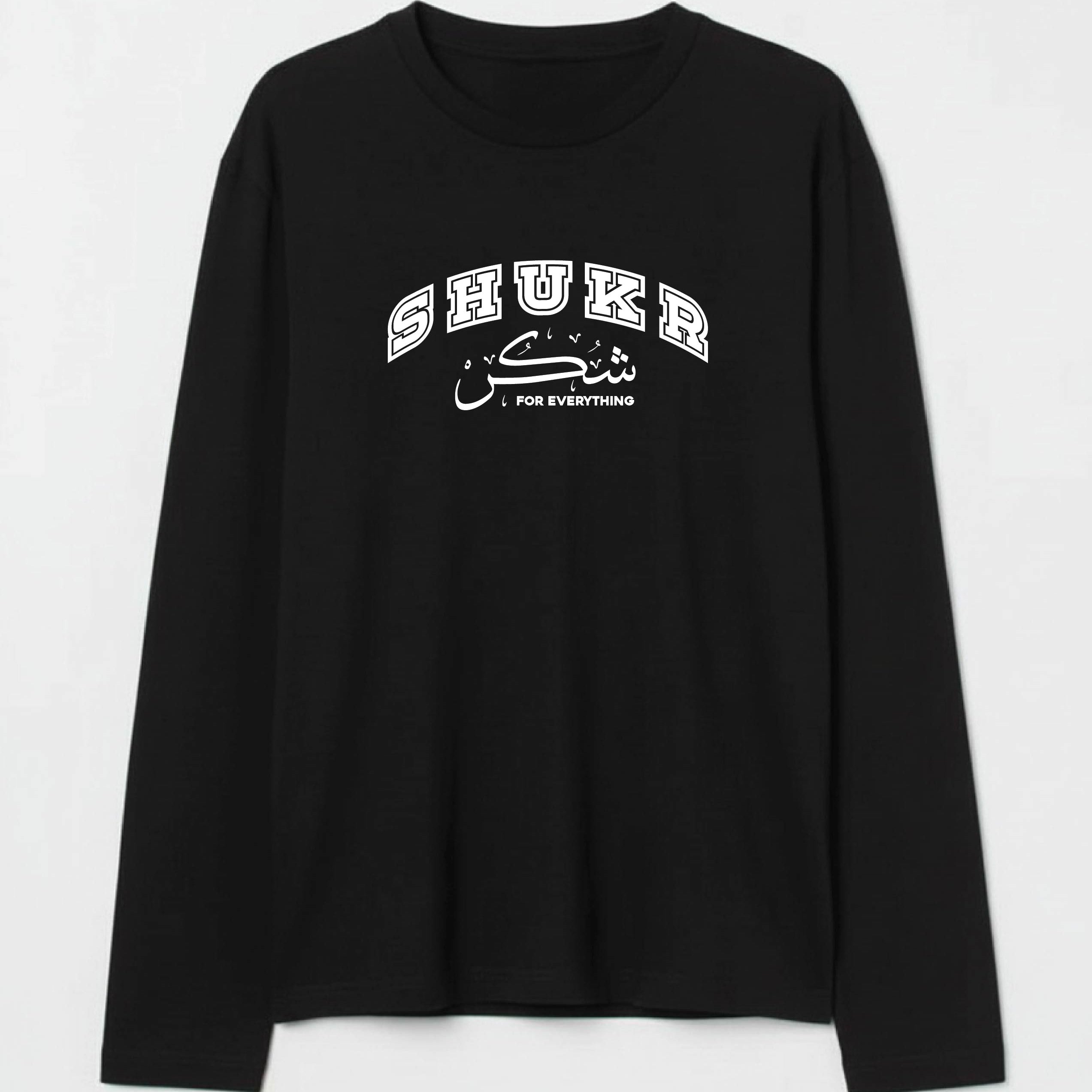 Shukr for Eveything - Urdu Full Sleeve T-Shirt