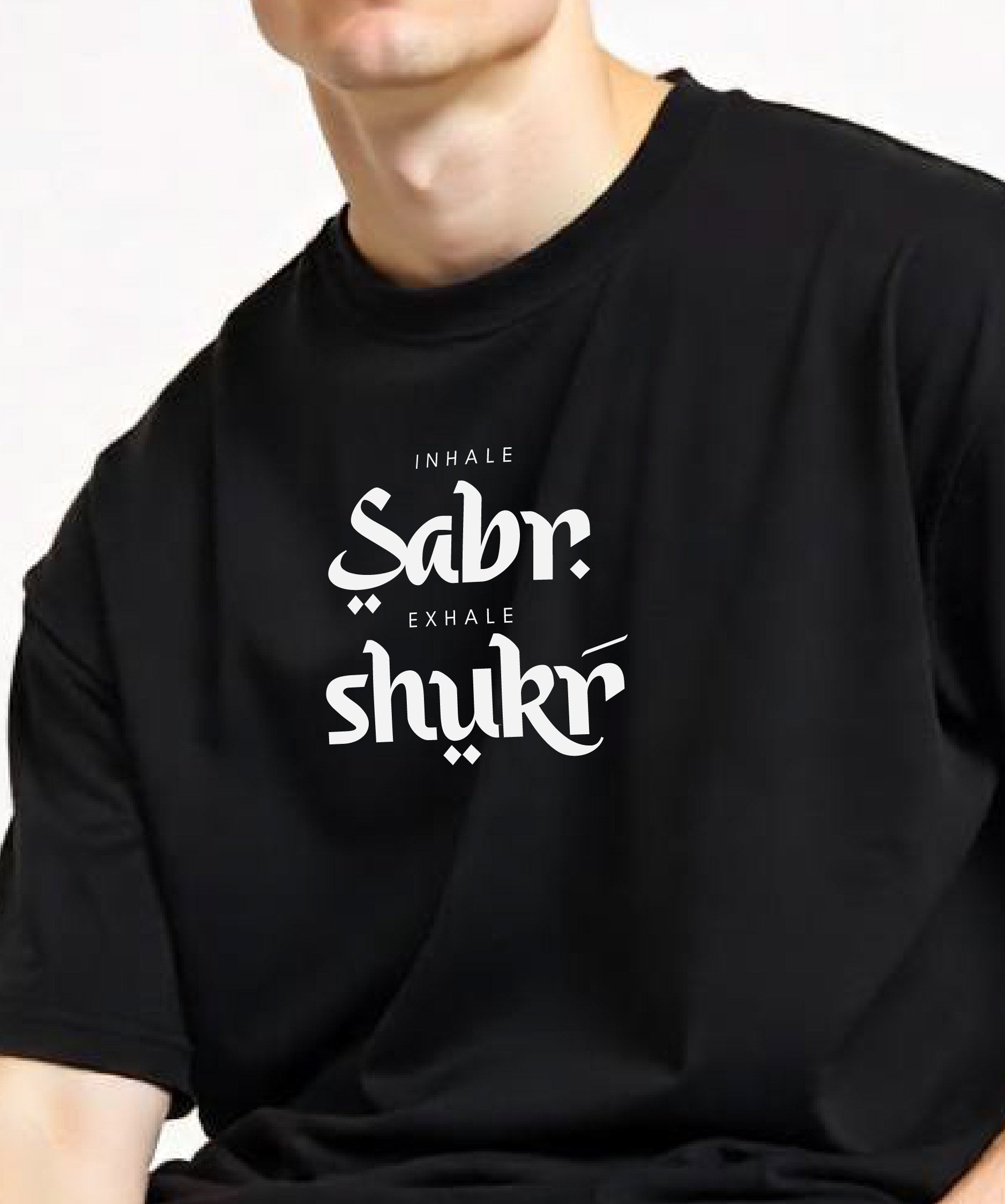 Inhale Sabr Exhale Shukr - Unisex Black Oversized Urdu T-Shirt