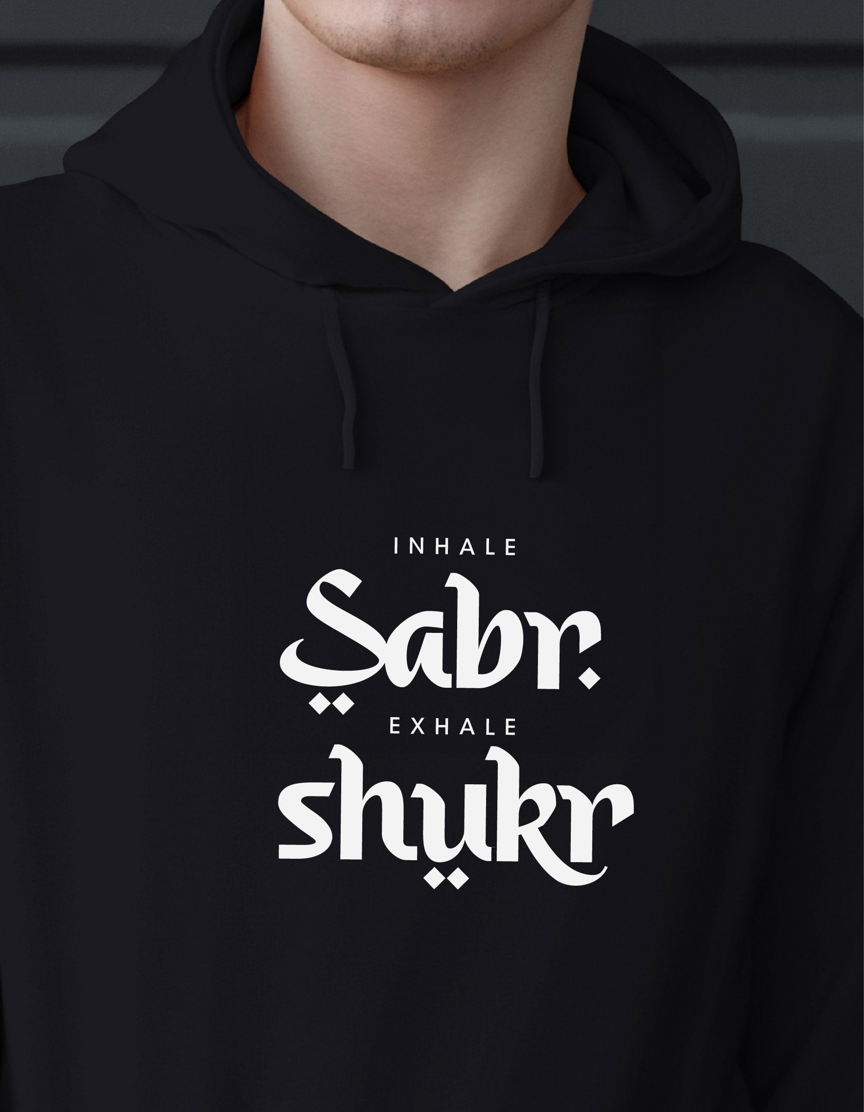 Inhale Sabr Exhale Shukr Hoodies, 320 GSM